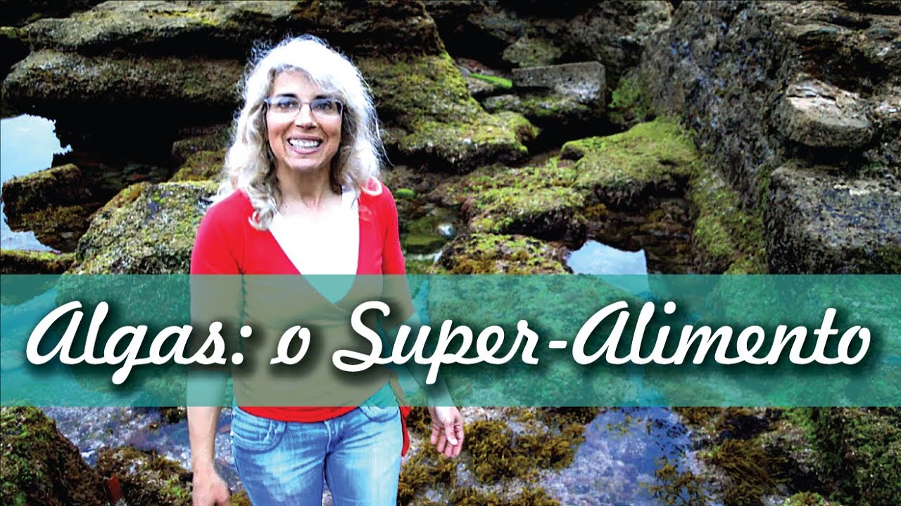 Algas: o Super-Alimento | Seaweeds: the superfood