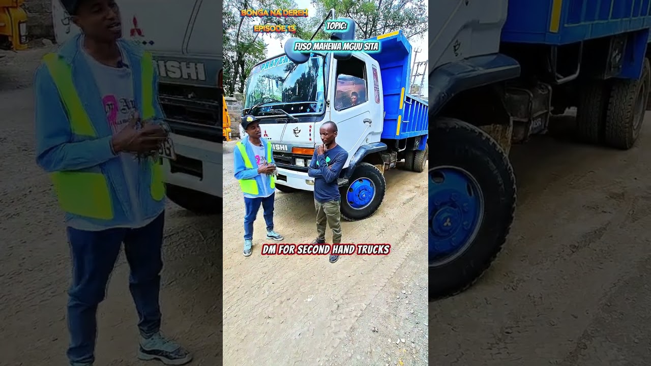 BONGA NA DEREH  : MITSUBISHI FUSO MAHEWA DRIVERS INTERVIEW