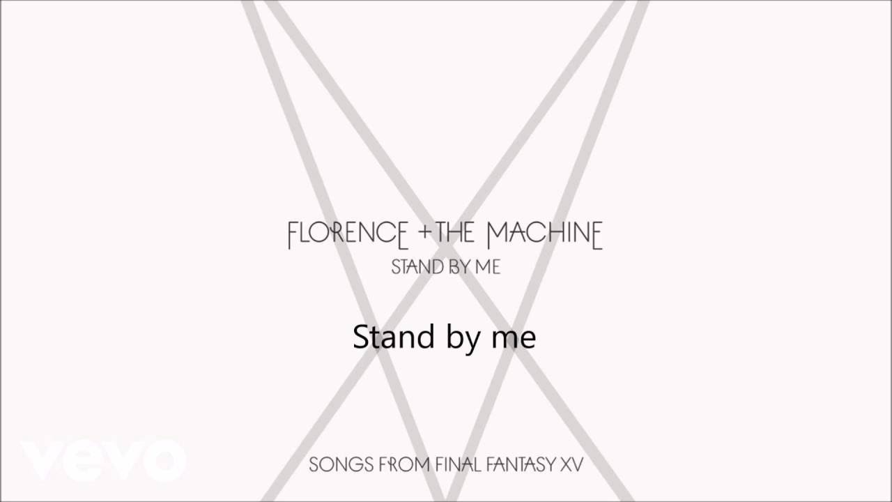 Stand By Me Florence + the Machine Lyrics