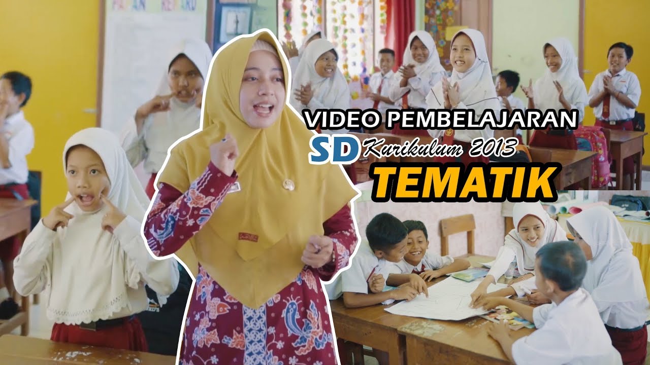 Video Model Pembelajaran TEMATIK jenjang Sekolah Dasar