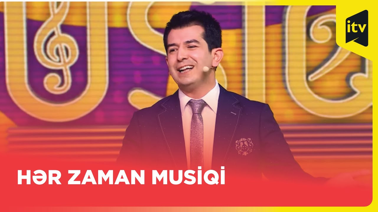 Hər zaman musiqi - Mirzə Babayev