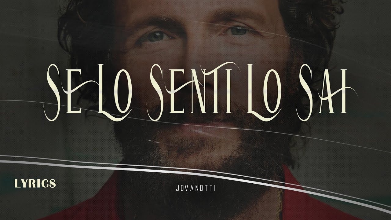 Jovanotti 🎵 Se Lo Senti Lo Sai (Testo/Lyrics)