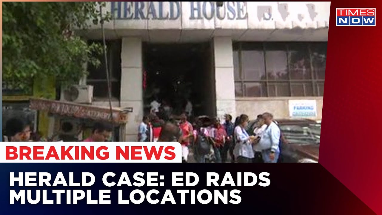 National Herald Case: ED Raids Multiple Locations In Delhi; Herald House Under ED Lens | Latest News