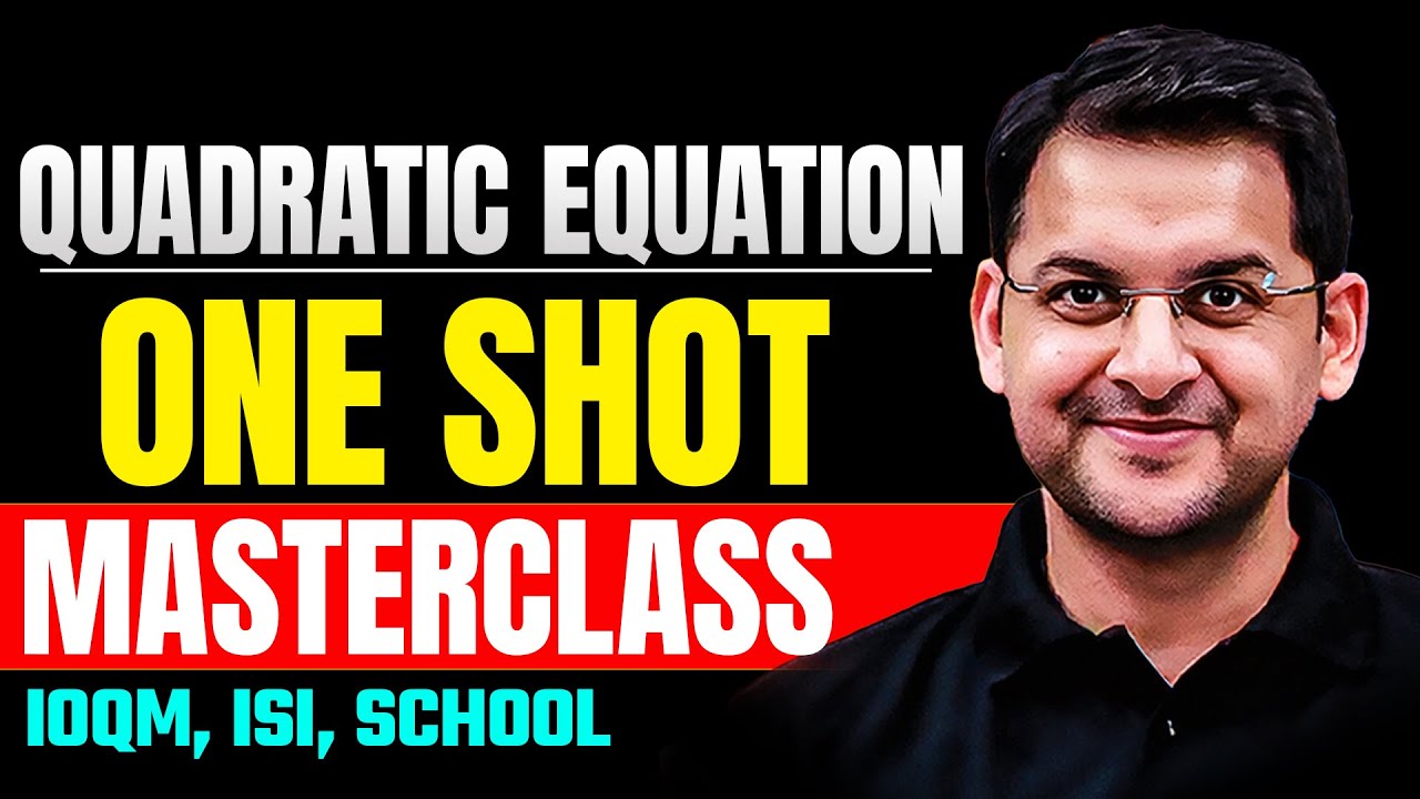 Quadratic Equation Masterclass | OLympiads, ISI, School, JEE | VOS | Abhay Sir
