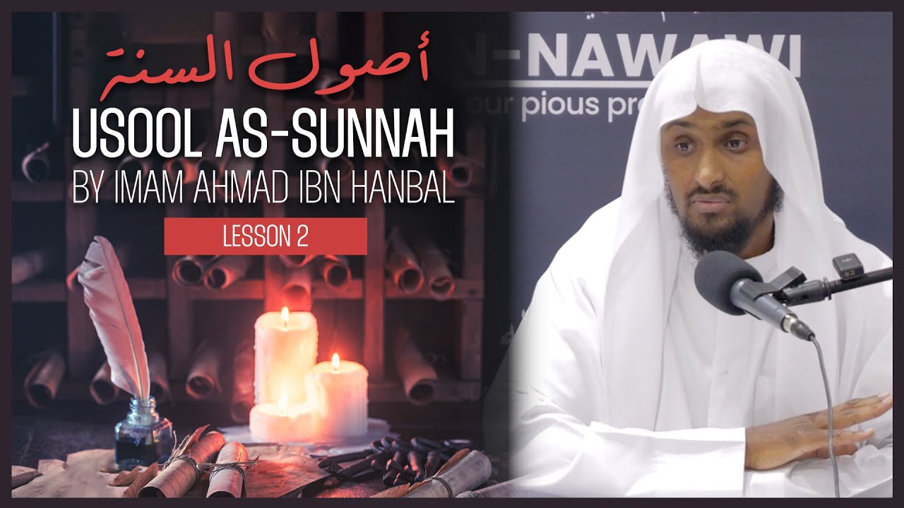 Usool as-Sunnah By Imam Ahmad || أصول السنة || Lesson 2 || Shaykh Saeed Hassan