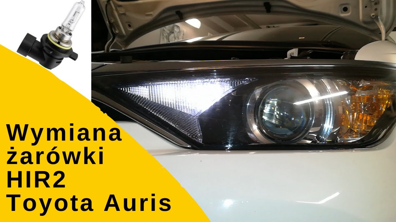 Wymiana żar&oacute;wki HIR2 w Toyota Auris II