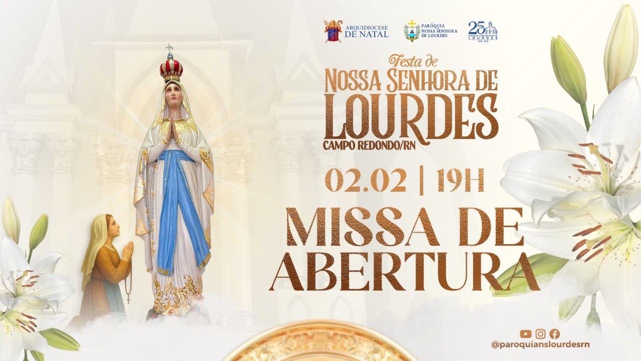 Missa de Abertura | Festa de Nossa Senhora de Lourdes | 02/02/2026