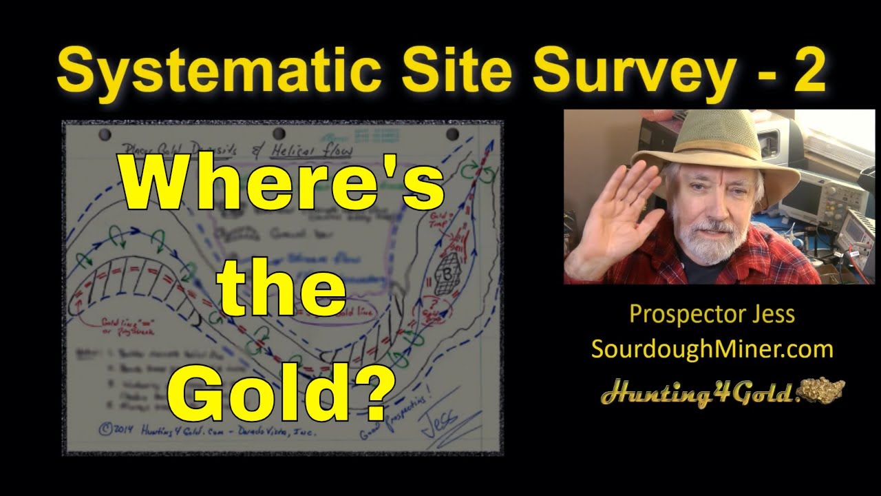Systematic Placer Gold Prospecting Site Survey - Where's the Gold?  Stage 2