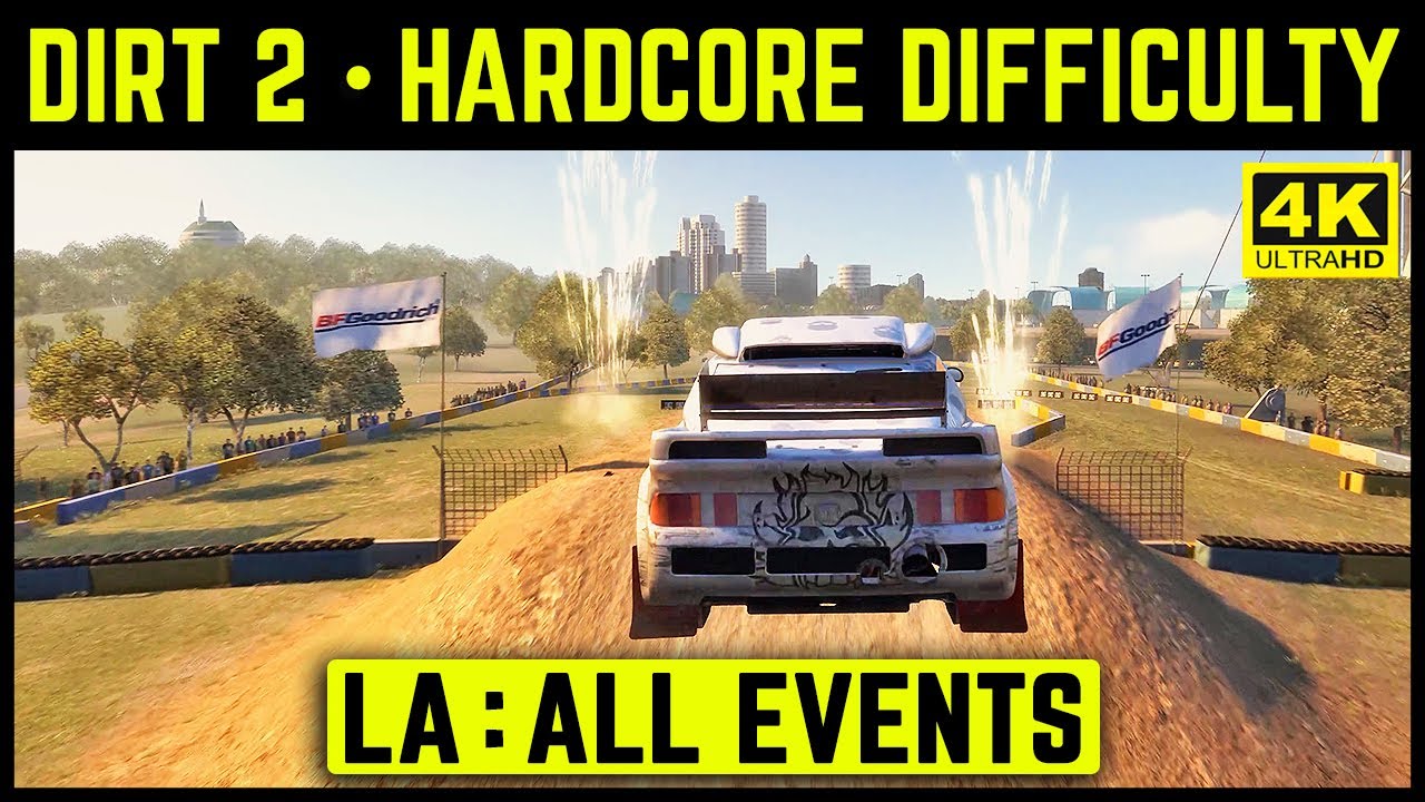 DIRT 2 - LA - ALL EVENTS - HARDCORE DIFFICULTY - 4K
