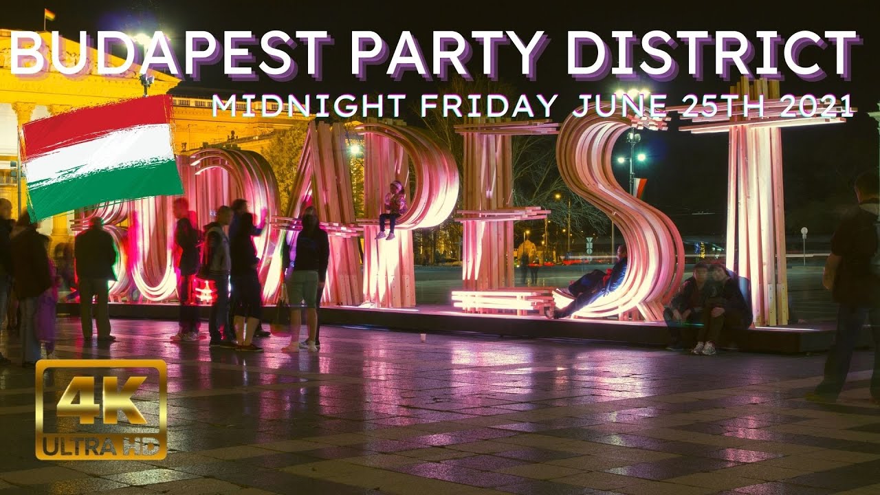 4K Budapest Nightlife Walk - Party District at Midnight - Friday June 25th 2021 - INSTA360 GO2