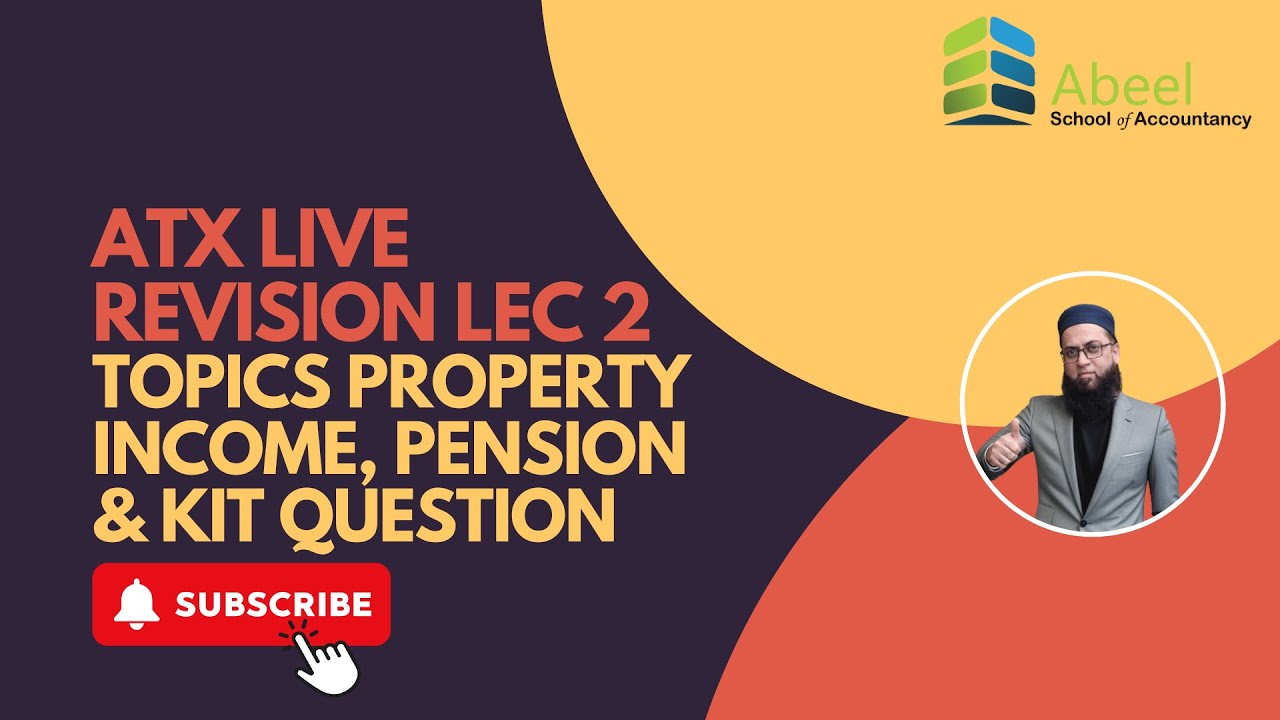 ACCA ATX 2nd Live Revision | Property Income, Pension & Kit Question