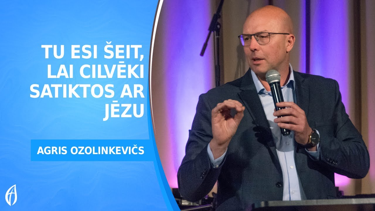 Tu esi šeit, lai cilvēki satiktos ar Jēzu  - Agris Ozolinkevičs, Svētdienas dievkalpojums, tiešraide