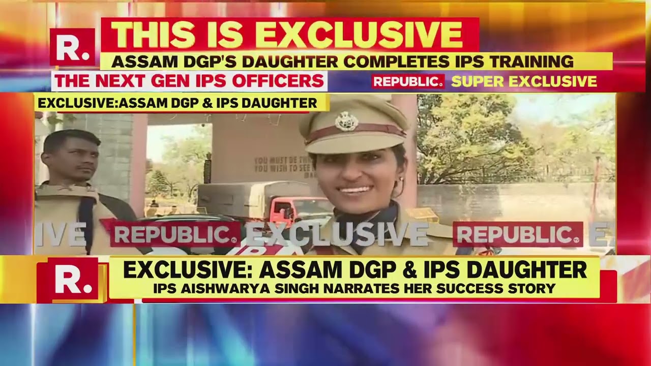 EXCLUSIVE: Assam DGP GP Singh's Daughter Aishwarya Completes IPS Training; Narrates Success Story