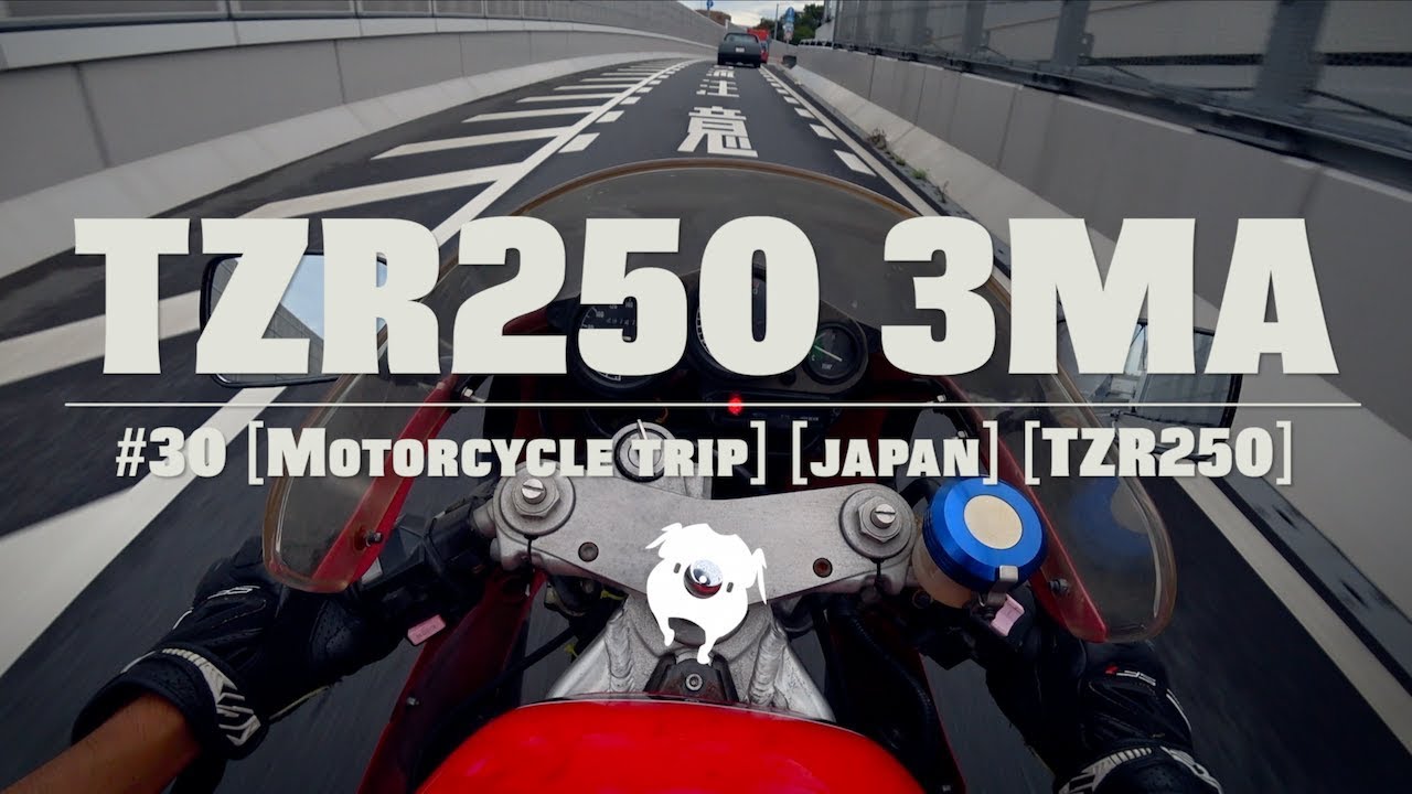 #30 [Motorcycle trip] TZR250 3MA  [japan][TZR250]