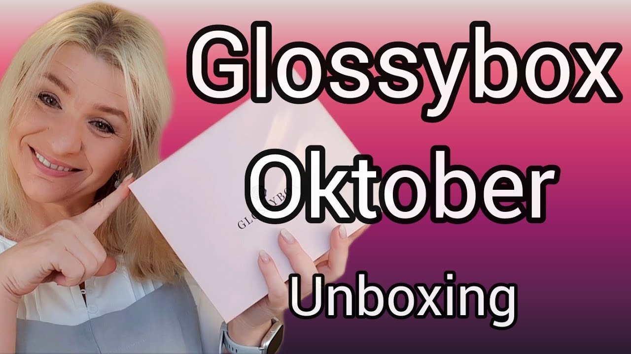 Glossybox Oktober 2024/Unboxing