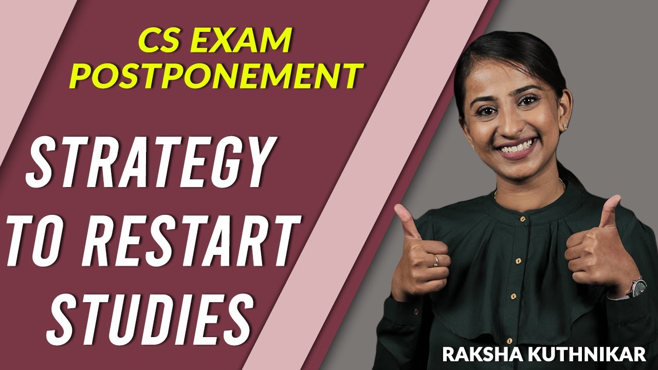 CS Exam Postponement  : Strategy To Restart your CSEET CS Executive CS Professional Studies