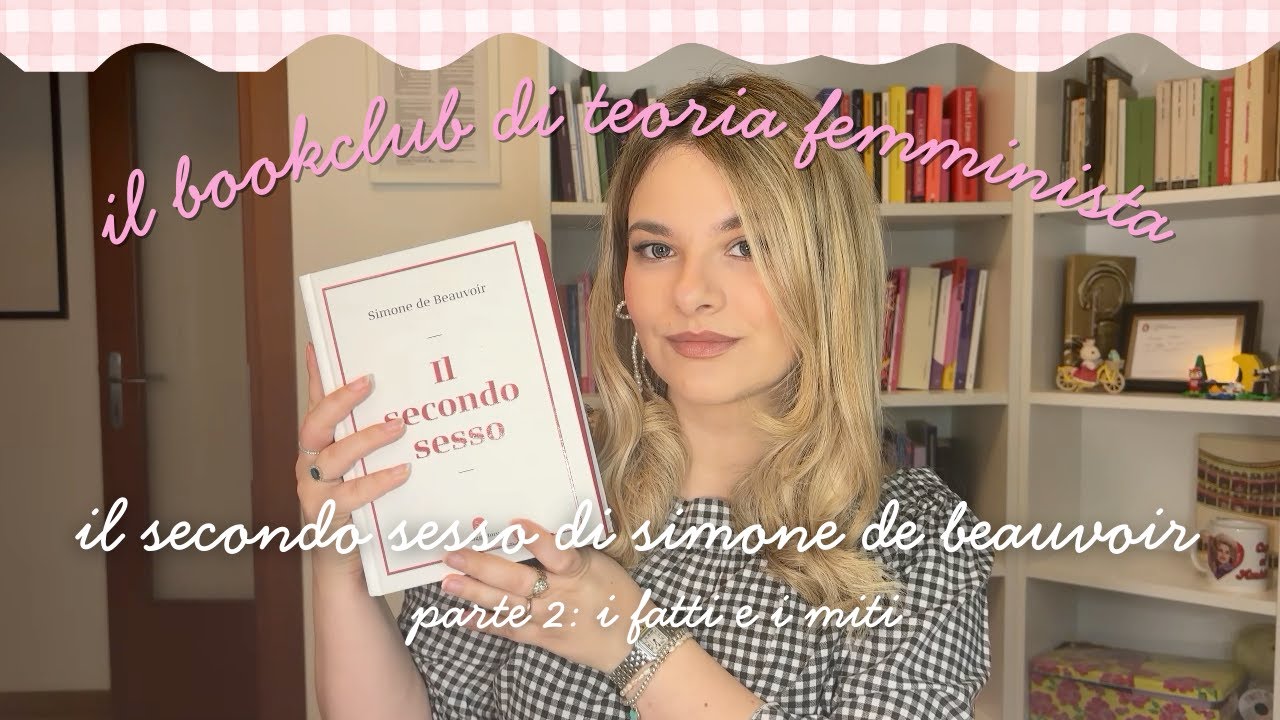 Simone de Beauvoir: I fatti e i miti | Parte 2 | Il bookclub di teoria femminista