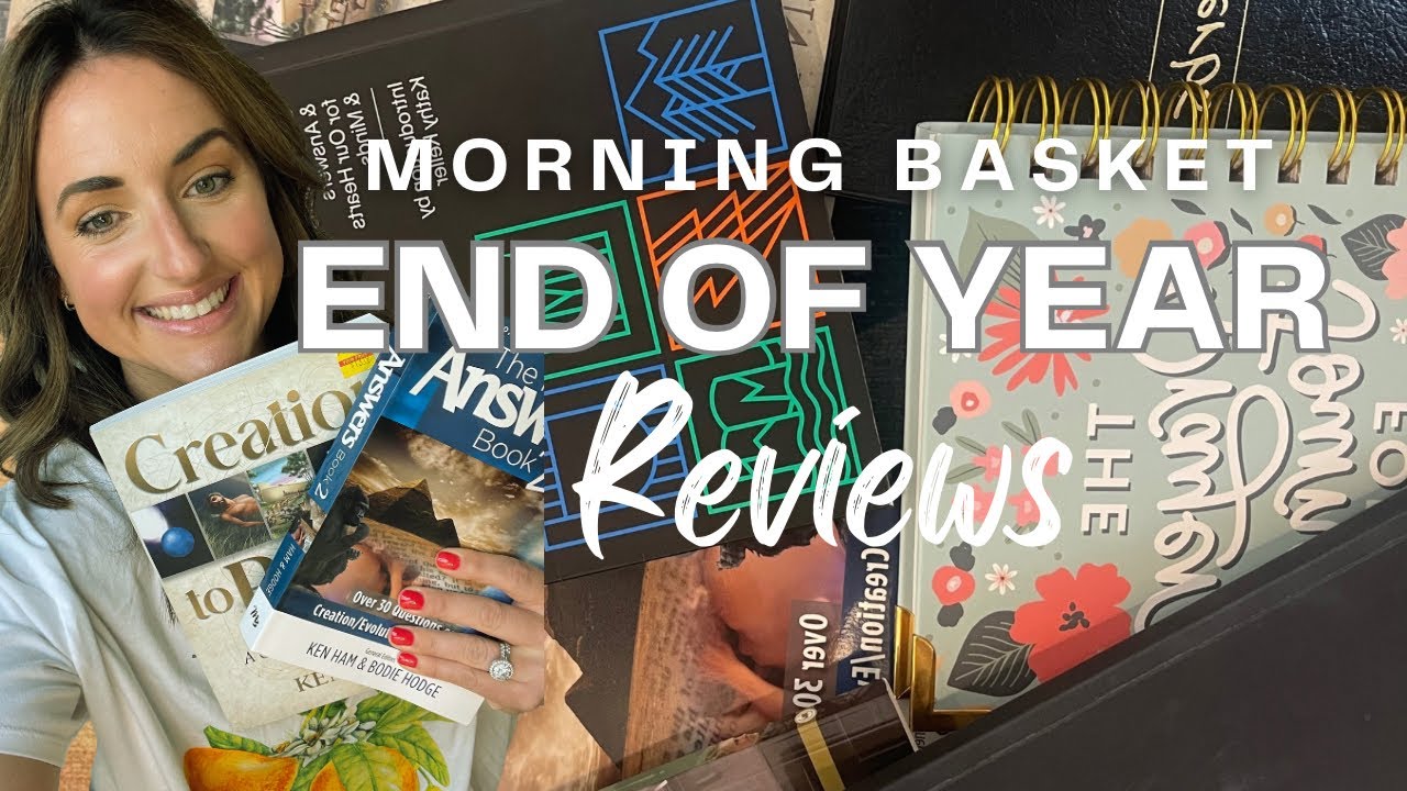 END OF YEAR HOMESCHOOL CURRICULUM REVIEWS||MORNING BASKET MATERIALS