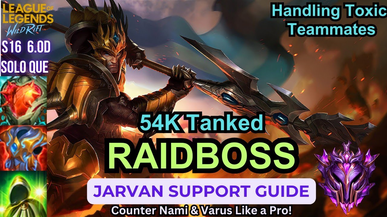 Wild Rift Raidboss Jarvan Support Guide - Tips Handling Toxic Teammates - Build, Runes, Gameplay