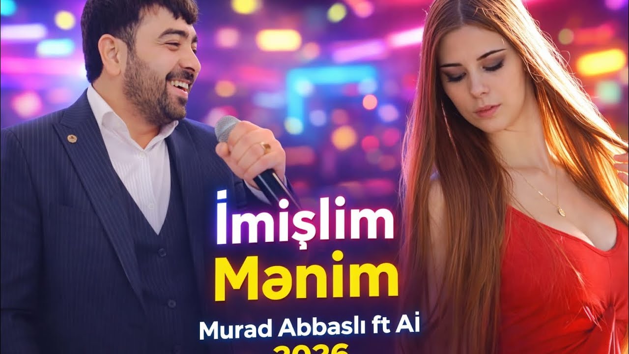 İmişlim Mənim - Murad Abbaslı ft Aİ (Yeni Duet) 