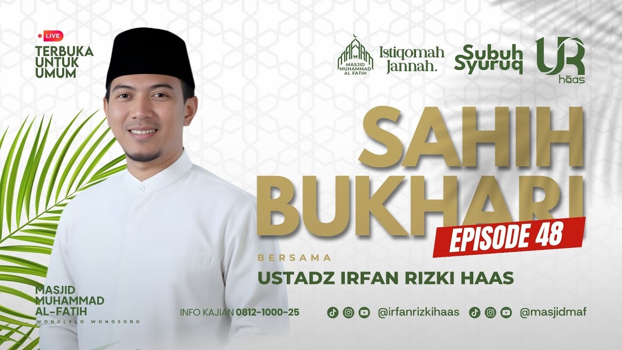 Kajian Subuh Syuruq | Ust. Irfan Rizki Haas | Sahih Bukhari Eps. 048