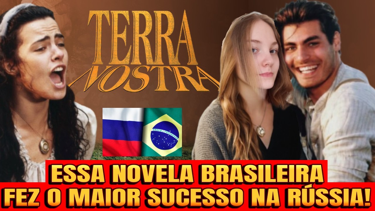 As novelas que fizeram as RUSSAS se APAIXONAREM pelo BRASIL!