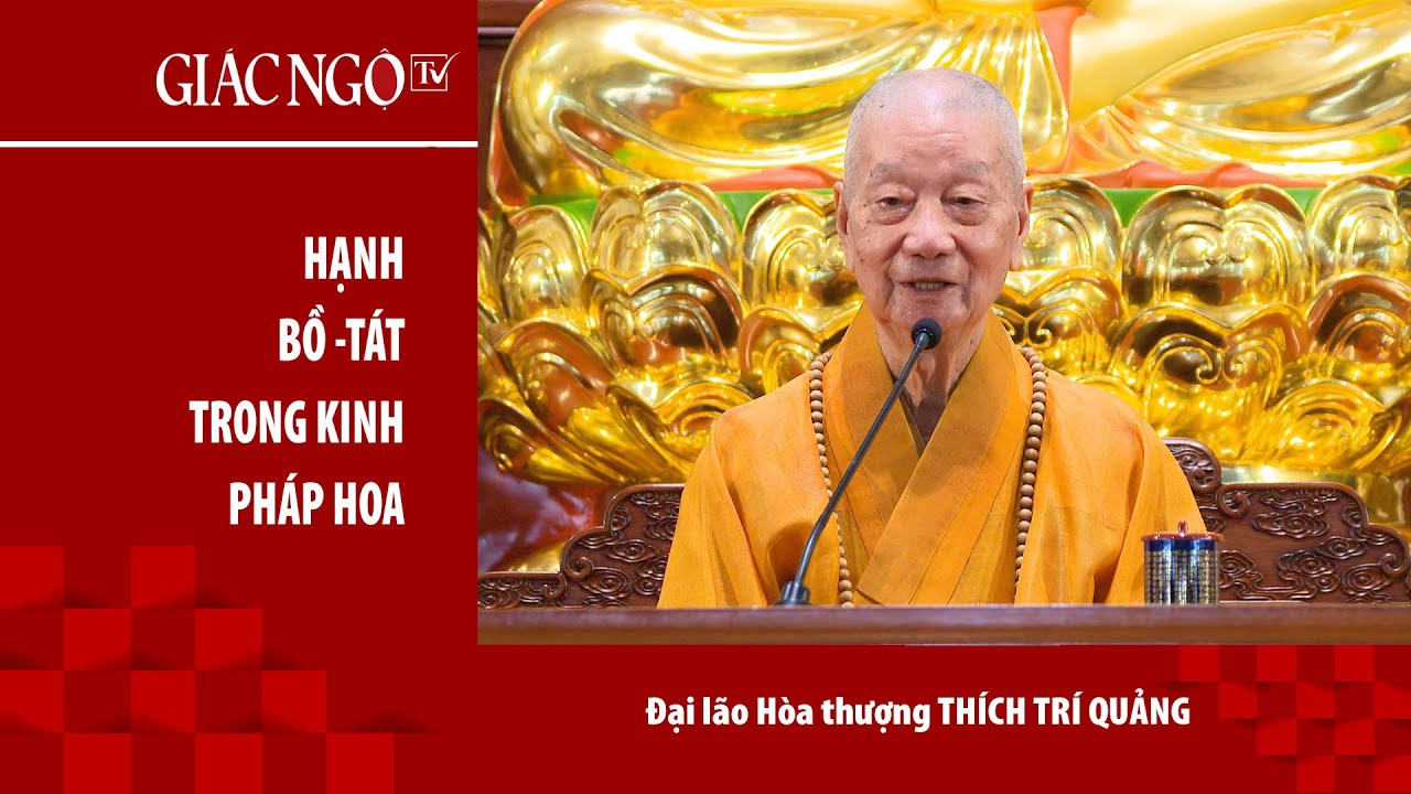 Đại lão Hoà thượng Thích Trí Quảng thuyết giảng: 