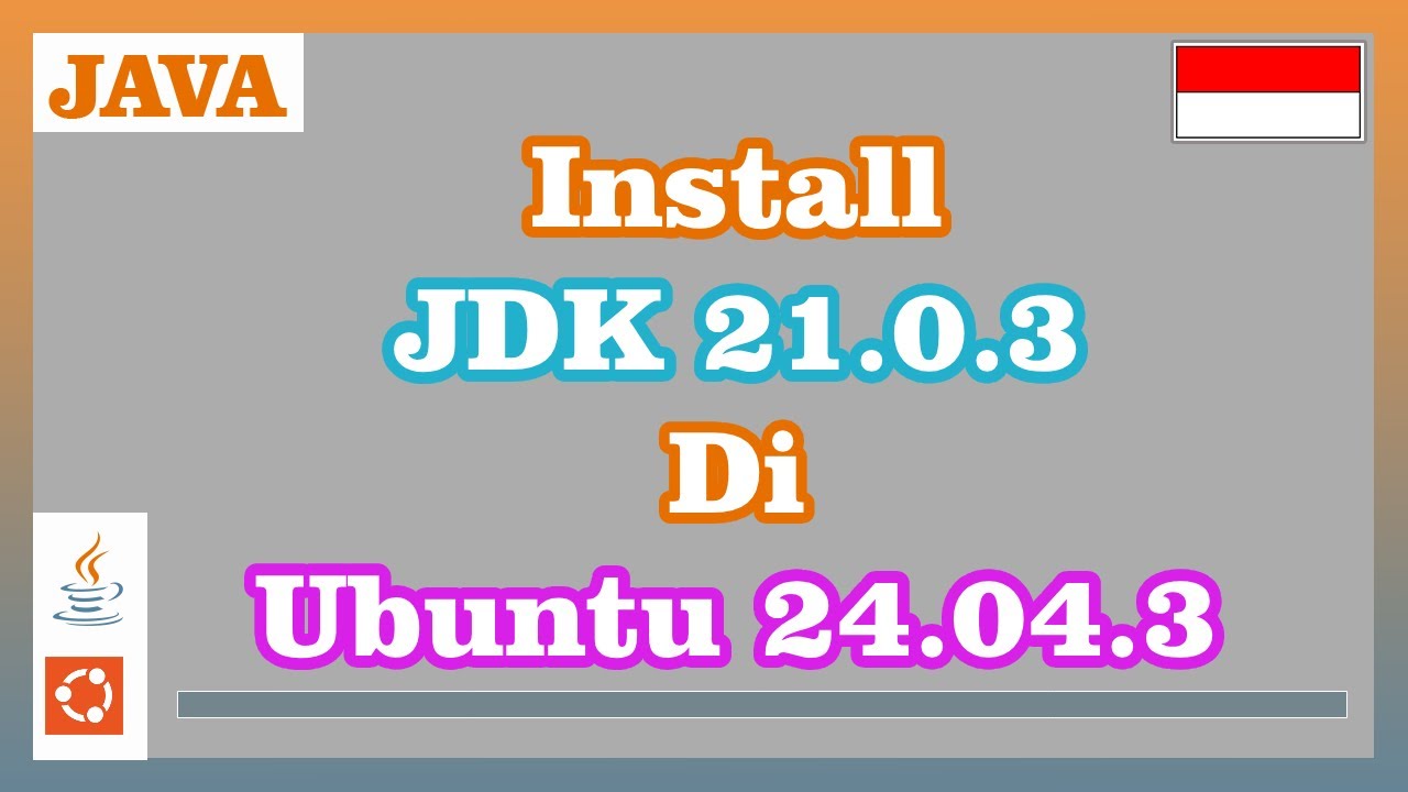 Install Java Development Kit 21.0.3 di Ubuntu 24.04.3