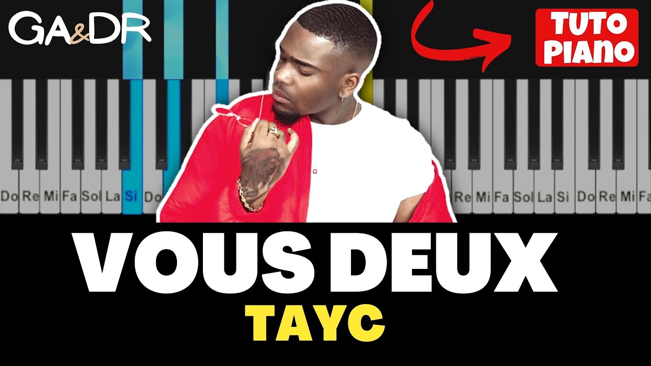 Tayc - Vous deux  ( PIANO TUTO COVER ) avec lyrics - paroles [ Ga&Dr Piano ]