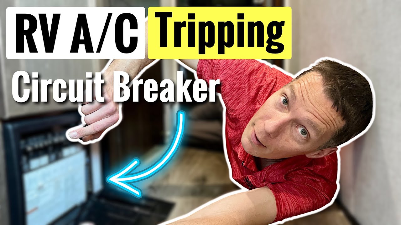 RV A/C Keeps Tripping the Breaker? Here's What Might Be Causing It