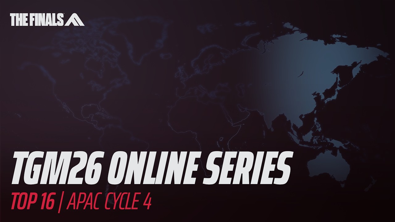 TGM26 Online Series: APAC | Cycle Finale | THE FINALS