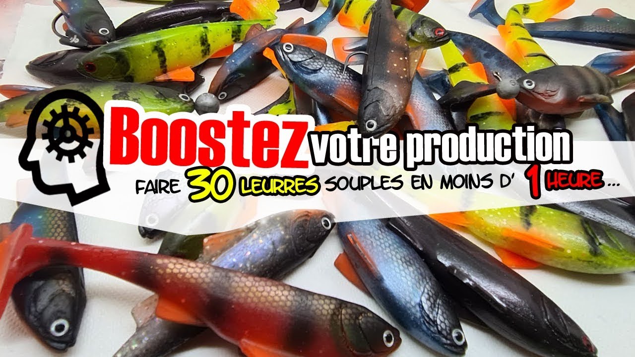 Boostez votre production de leurres souples - faire 30 leurres en moins d'1h
