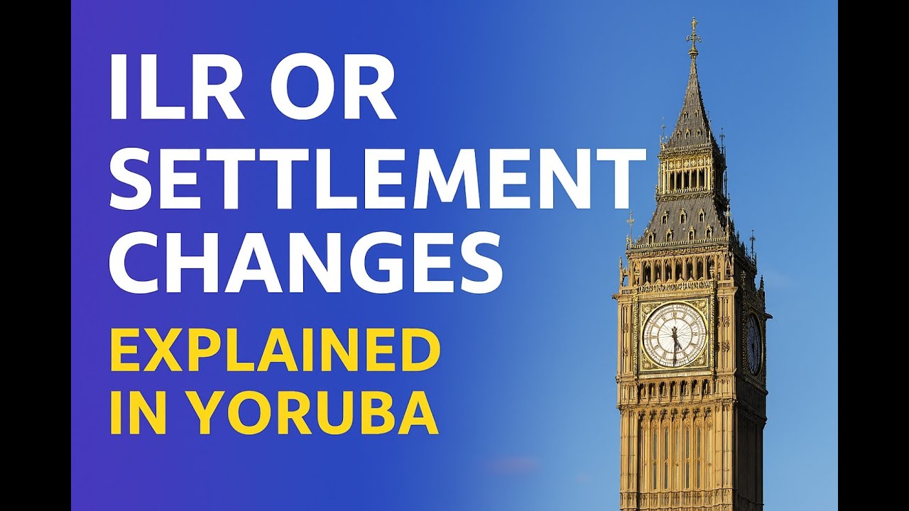 How to Get ILR in the UK + Government Settlement Proposal (Yoruba Webinar)