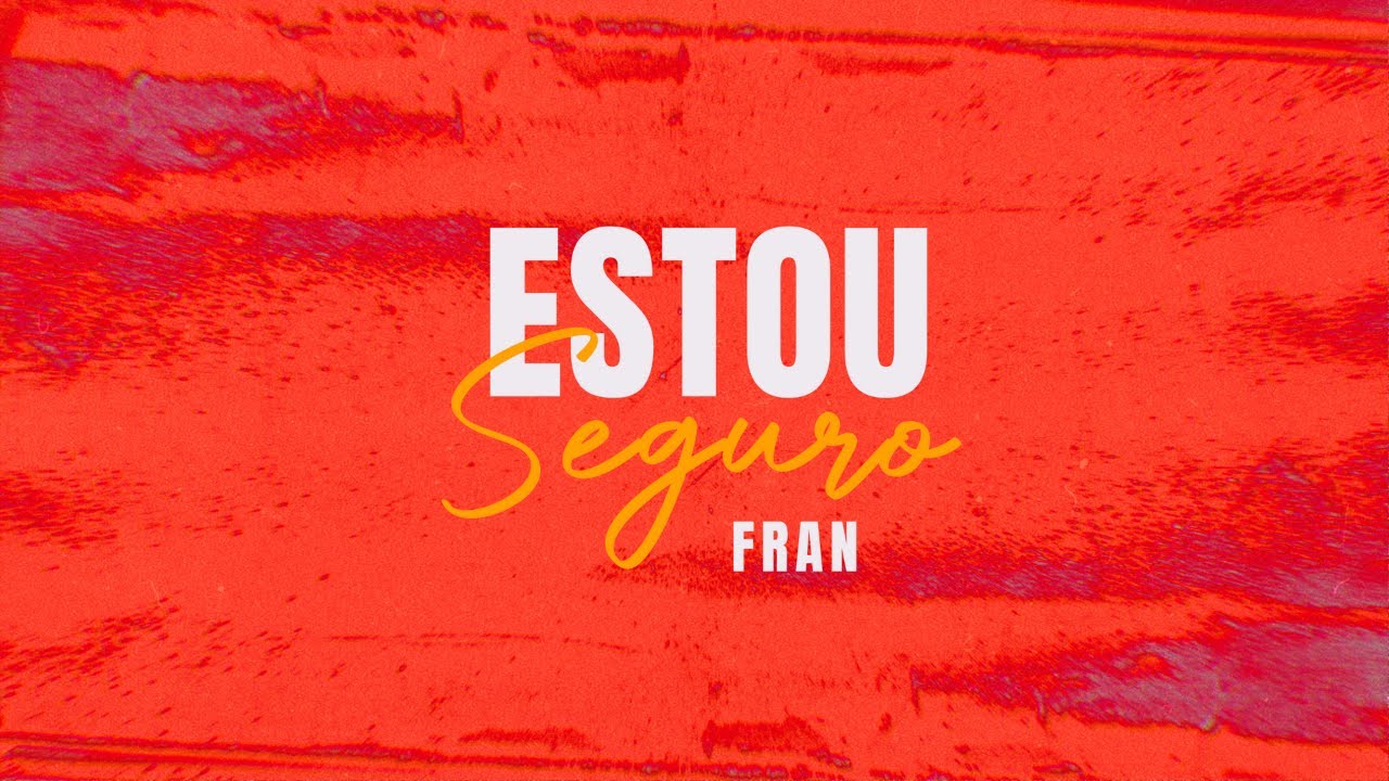 ESTOU SEGURO