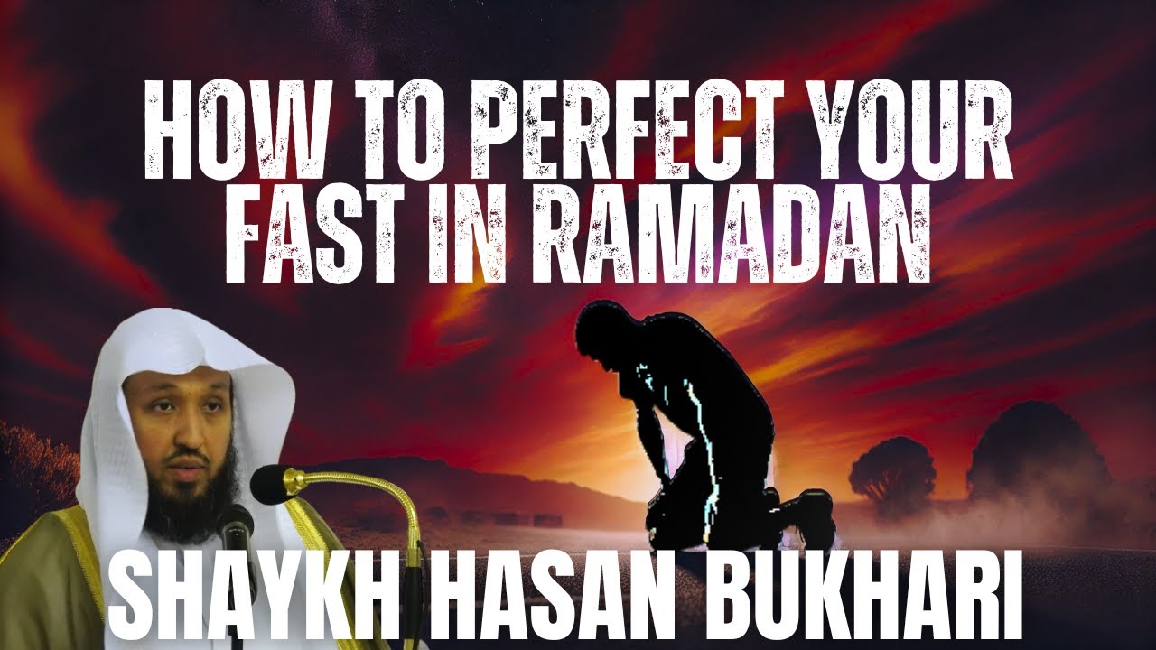 MAXIMISE your REWARD this Ramadhan|Shaykh Hassan Bukhari