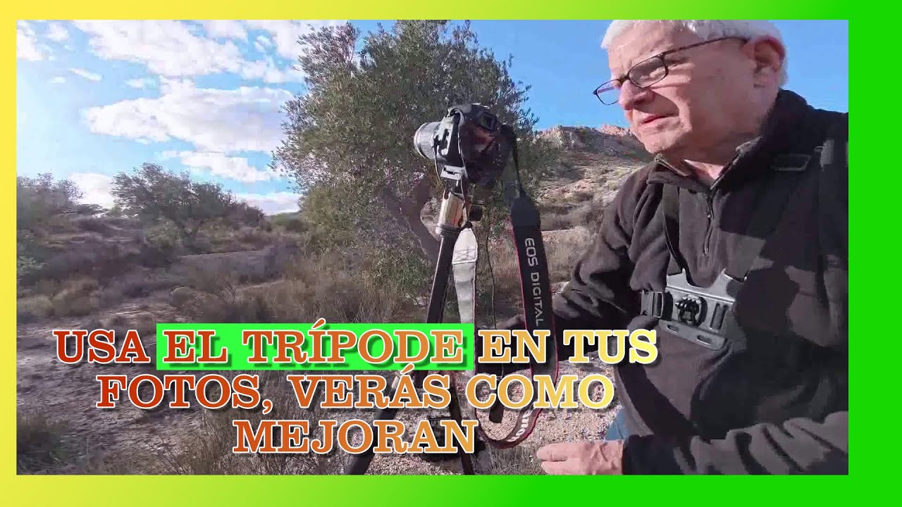 USA EL TRÍPODE EN TUS FOTOS, VERÁS COMO MEJORAN