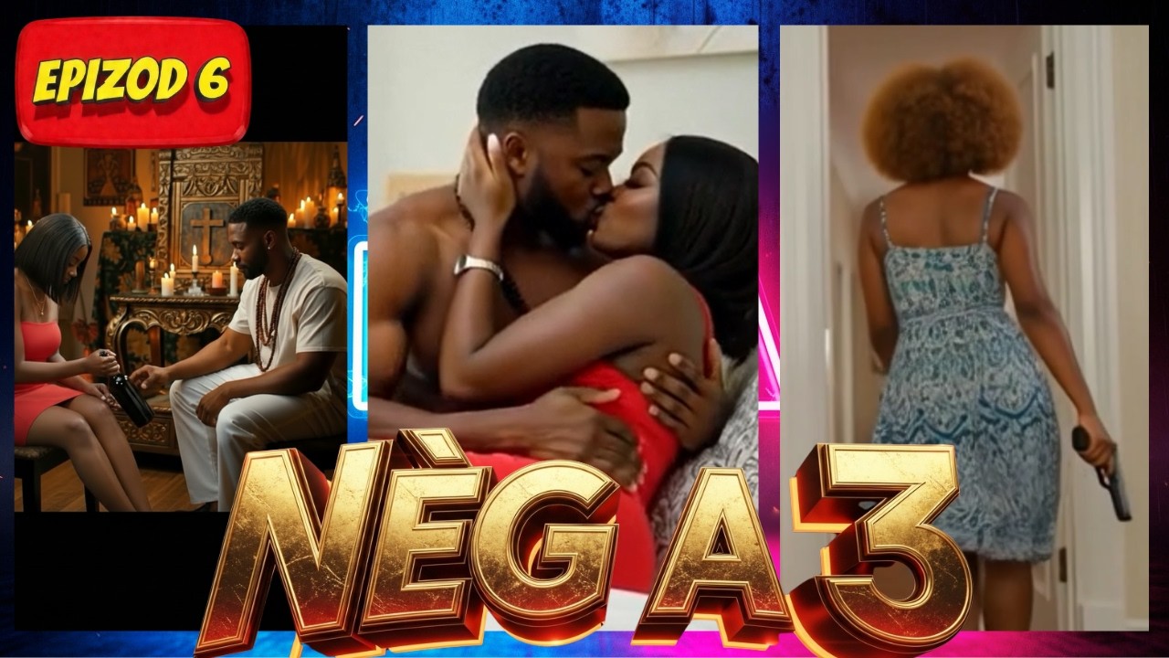 NÈG A 3 | EPIZOD 6 🎬🔥 #AMIZMAN sou chanèl #AMIZONNOU