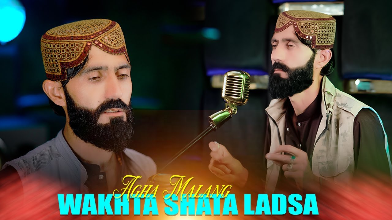 Pashto New Songs 2025 |Wakhta Shata Ladsa | Agha Malang New Pashto Songs 2025 | Official Music Video