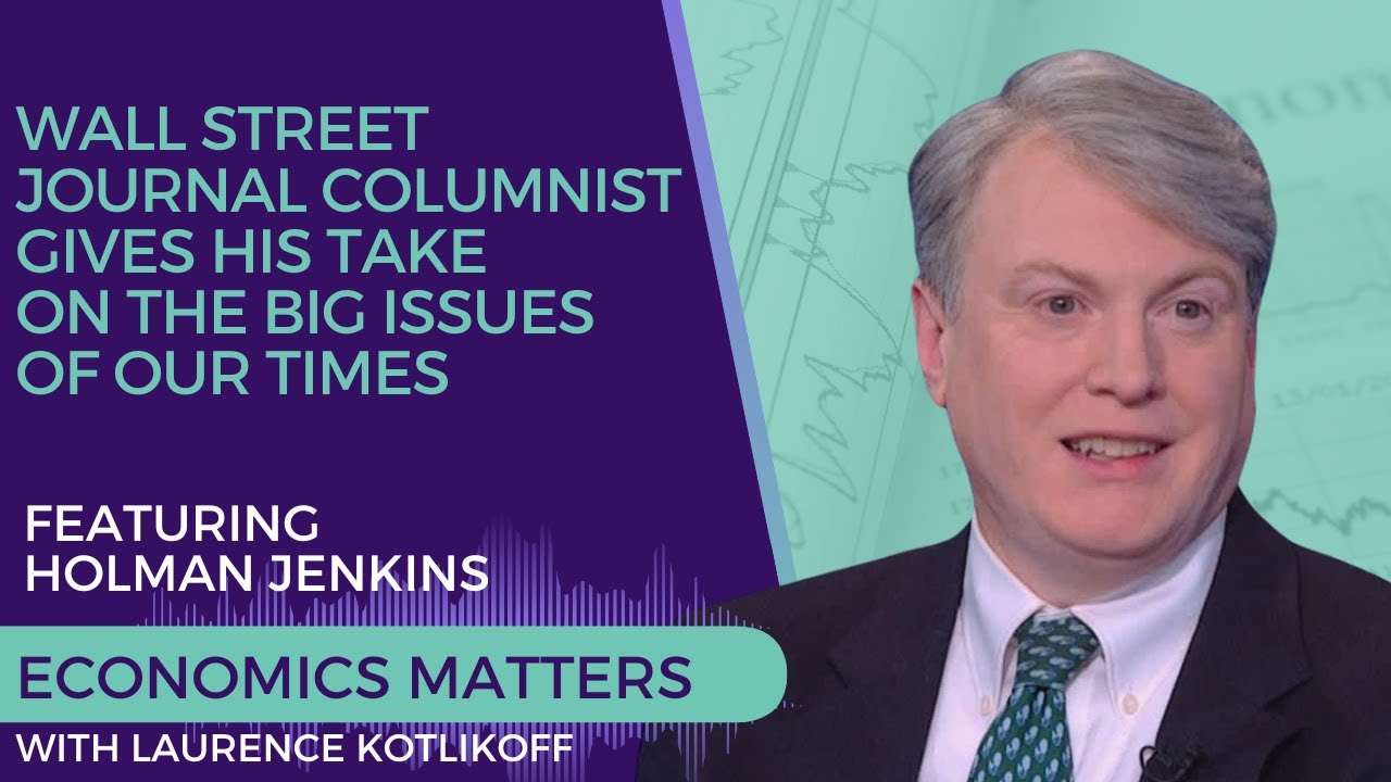 The WSJ's Brilliant Columnist, Holman Jenkins, Gives His Take on the Big Issues of Our Times