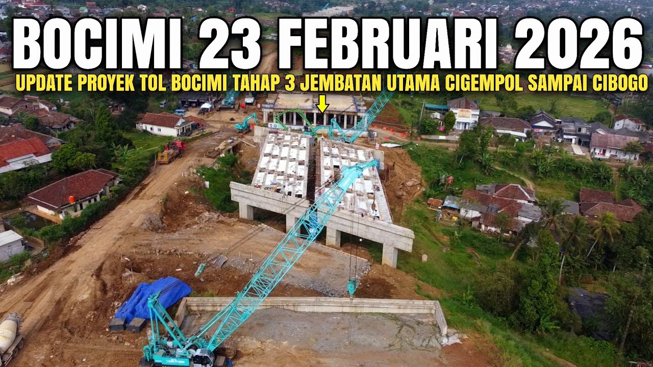 Tol Bocimi Tahap 3 Terbaru 23 Februari 2026 | Update Proyek Tol Bocimi 3 JU CIGEMPOL Sampai CIBOGO