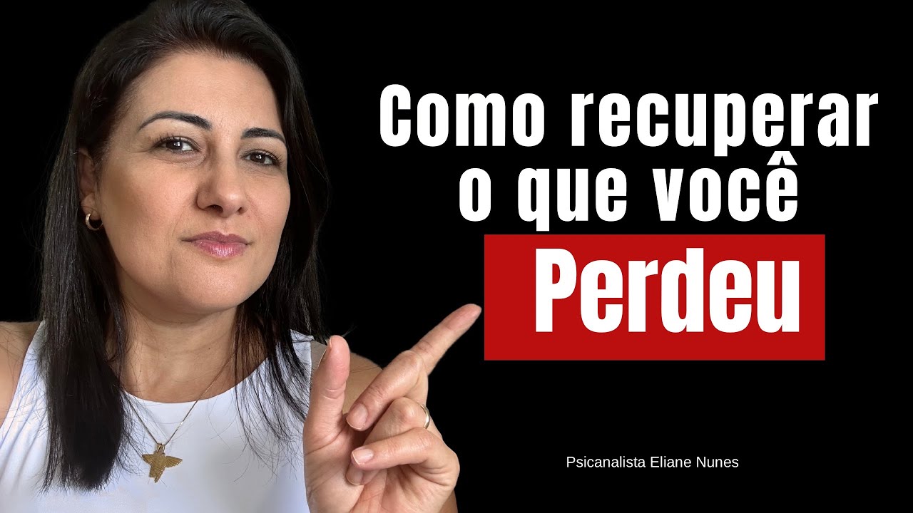 COMO RECUPERAR O QUE VOC&Ecirc; PERDEU!
