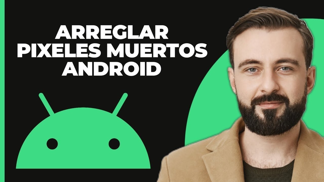 C&oacute;mo arreglar p&iacute;xeles muertos en Android   &iexcl;GU&Iacute;A F&Aacute;CIL!