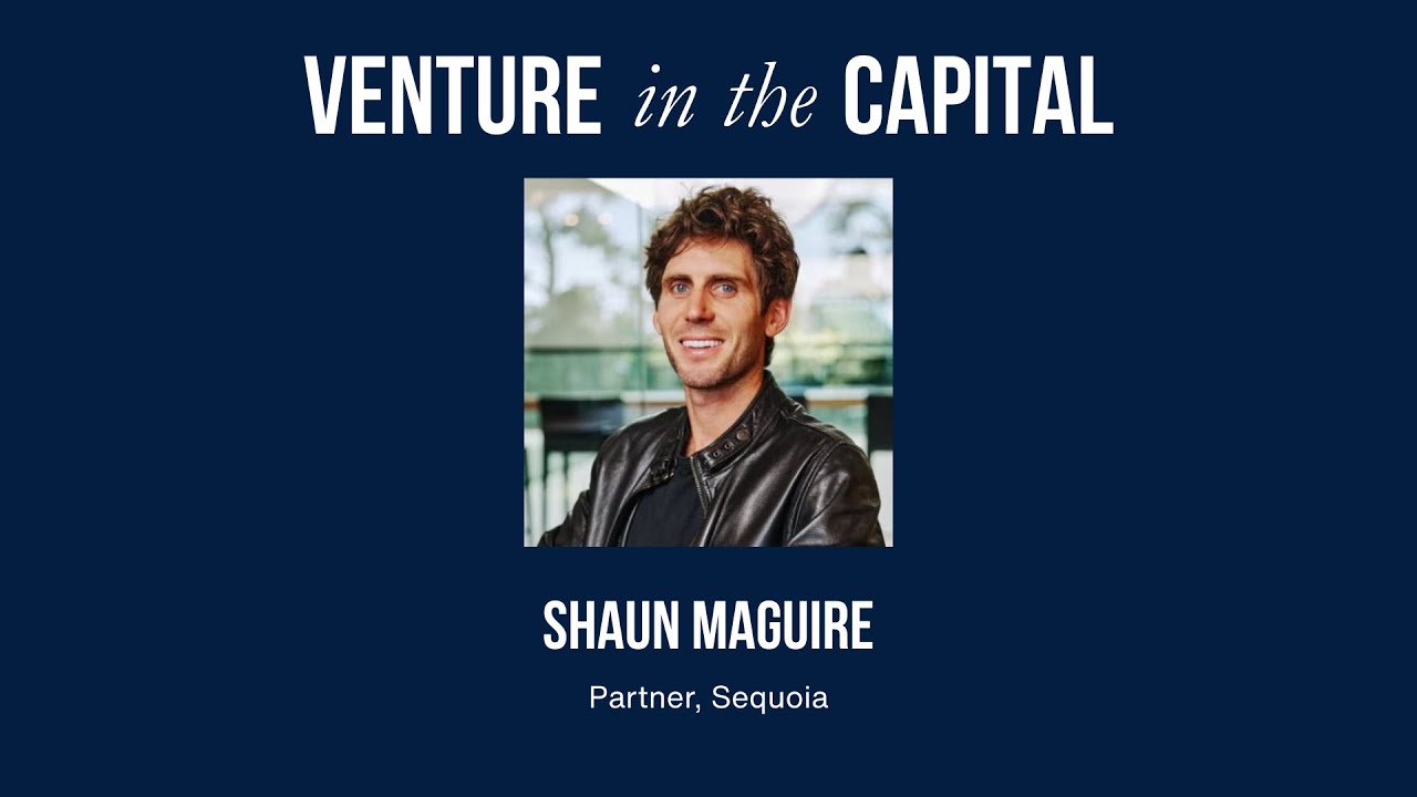 A Conversation With Shaun Maguire - Venture In The Capital 2025