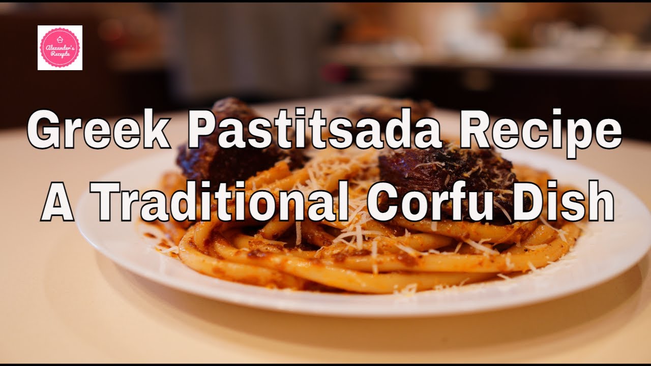 Greek Pastitsada Recipe &ndash;A Traditional Corfu Dish