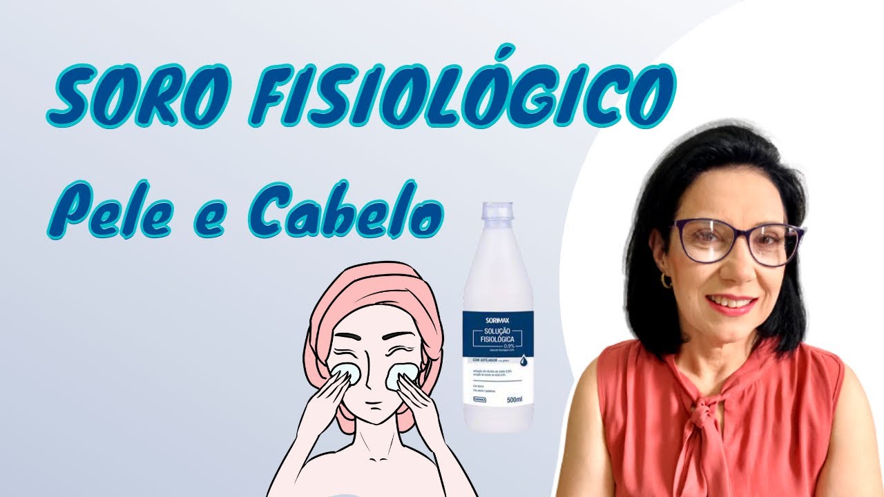 Como USAR SORO Fisiológico TODOS os DIAS na PELE e no CABELO