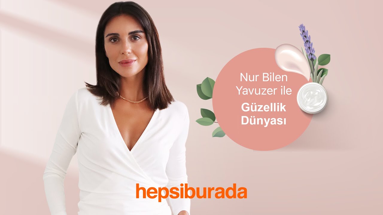 Nur Bilen Yavuzer ile Güzellik Dünyası - Makyaj Uygulaması | HepsiTV