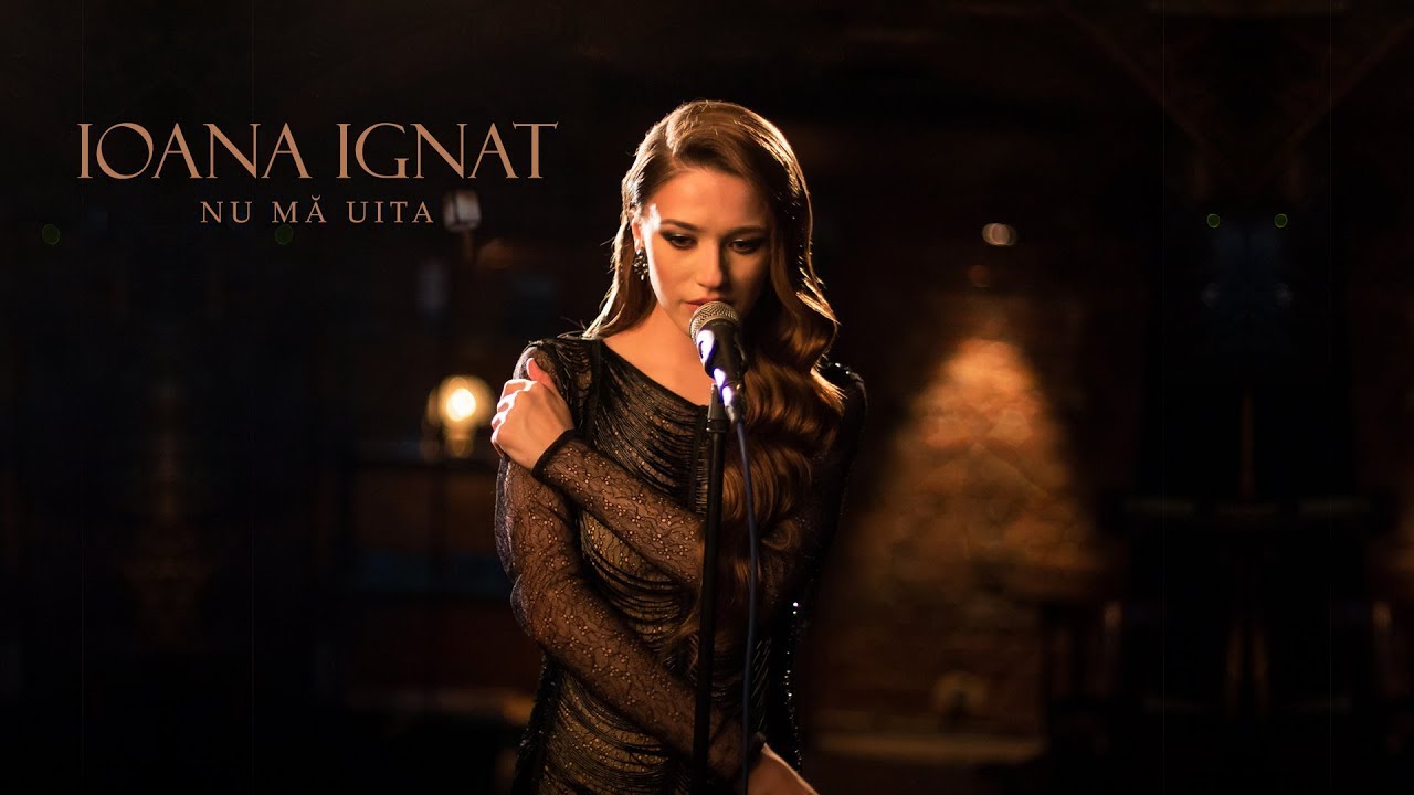 Ioana Ignat  - Nu ma uita | Official Video
