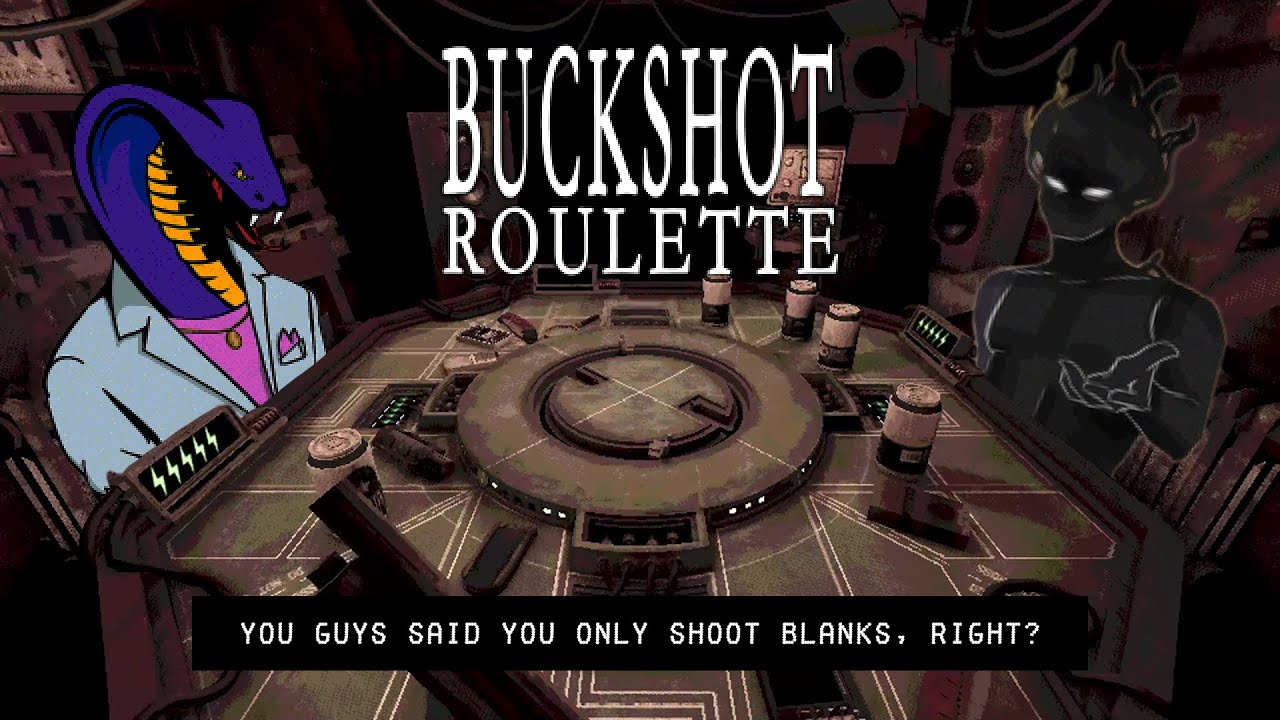 YOU GUYS SAID YOU ONLY SHOOT BLANKS, RIGHT? - BUCKSHOT ROULETTE