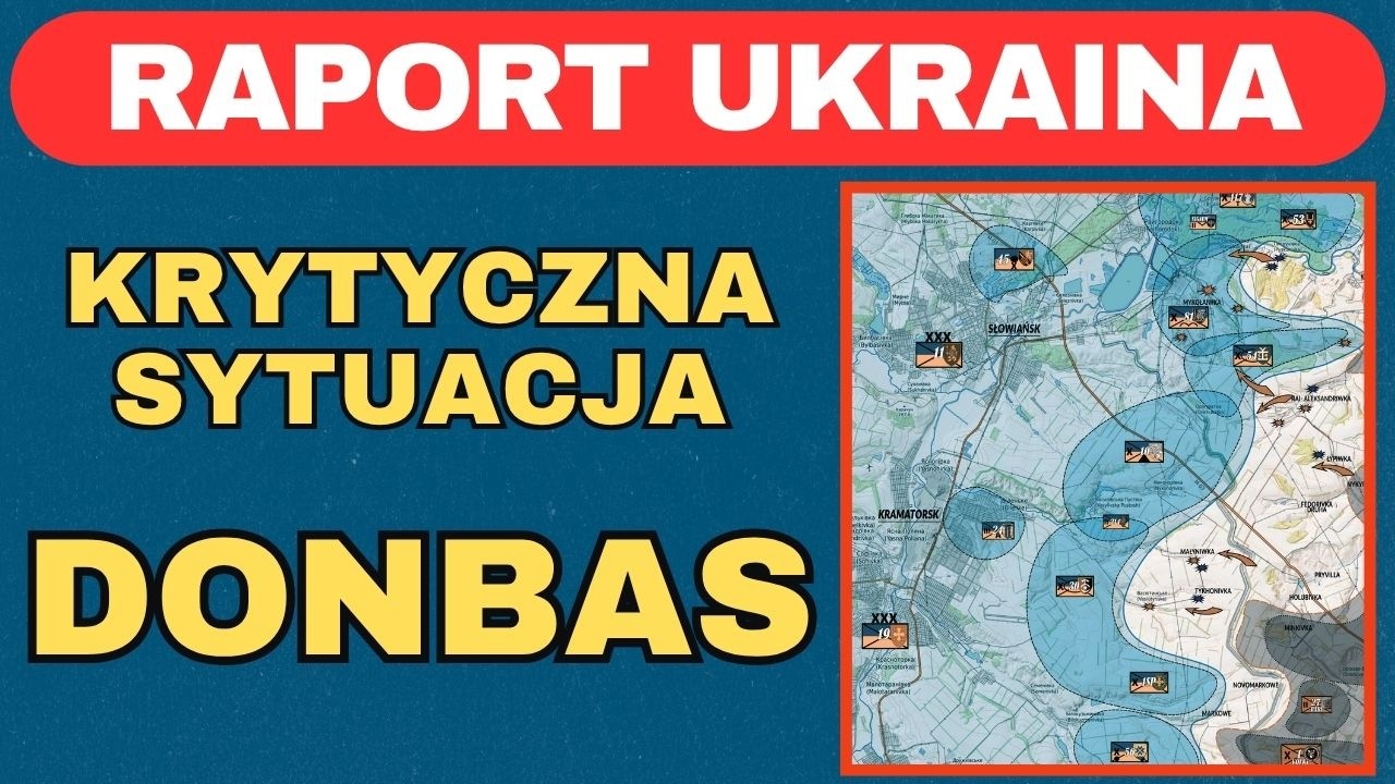 Raport Ukraina. Krytyczna Sytuacja Donbas | 29.07&ndash;01.08.2026