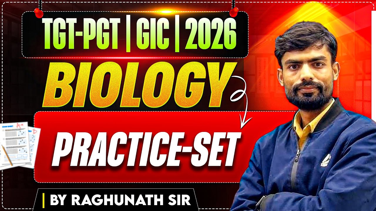 TGT-PGT | GIC EXAM | BIOLOGY | PRACTICE | BY RAGHUNATH SIR